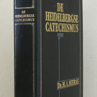De Heidelbergse Catechismus in 52 predikaties