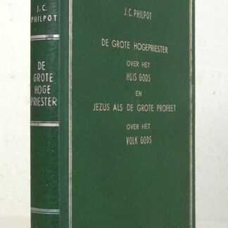 De grote hogepriester over het huis Gods en Jezus als de grote profeet over het volk Gods