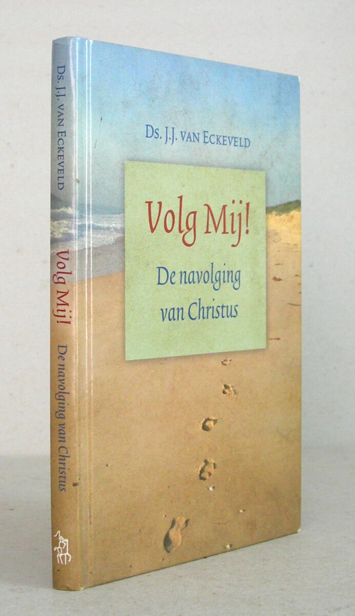 Volg Mij! De navolging van Christus.