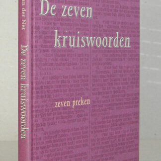 De zeven kruiswoorden. Zeven preken. Tweede druk.