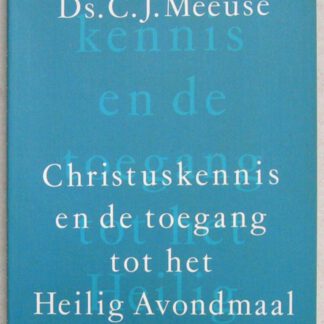 Christuskennis en de toegang tot het Heilig Avondmaal