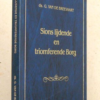 Sions lijdende en triomferende Borg. 11 predikaties voor alle christelijke feestdagen.