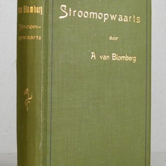 Stroomopwaarts. Uit het Duitsch door H.W.S. Nieuwe Bibliotheek voor Zondagschool en Huisgezin.