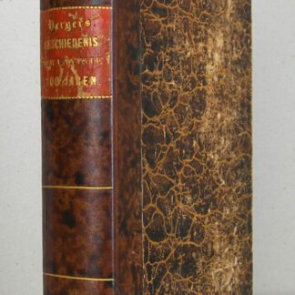 Geschiedenis der Laatste 200 jaren van 1648 tot 1848. Vervolg op de Bloedstrijd onzer Vaderen.