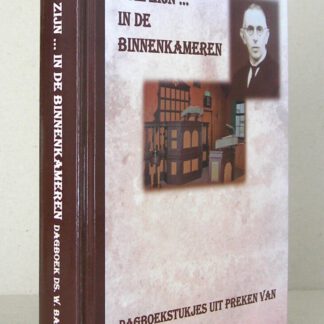 Stil zijn... in de binnenkameren. Dagboekstukjes uit preken van ds. W. Baaij.