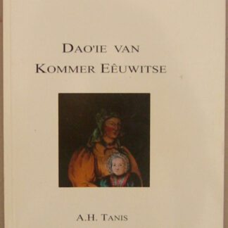 Dao'ie van Kommer Eêuwitse. Verhaal in Ouddorps dialect.