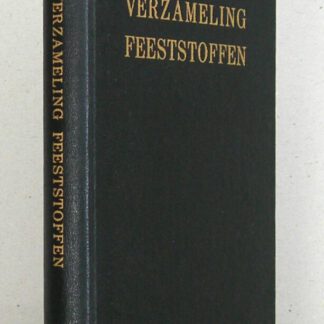 Verzameling van feeststoffen uit nagelaten geschriften door onze voorvaders