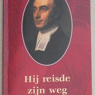 Hij reisde zijn weg met blijdschap. Drie preken over Filippus en de kamerling. Tweede druk.