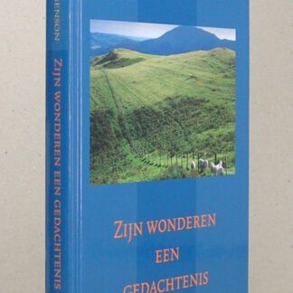 Zijn wonderen een gedachtenis. Gods leiding in het leven van zes zusters. Vertaald en bewerkt door L.J. van Valen.