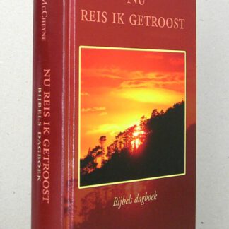 Nu reis ik getroost. Bijbels Dagboek. Negende druk.