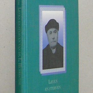 Leven en sterven van Ds. L. Hubregtse (1845-1922). Herziene druk.
