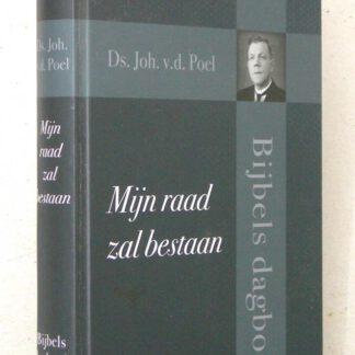 Mijn raad zal bestaan. Bijbels dagboek.