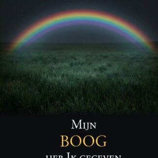 Mijn boog heb Ik gegeven. Zeven preken over de regenboog.