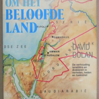 De strijd om het beloofde land. De verhouding Israeliers en Arabieren in verleden, heden en toekomst.