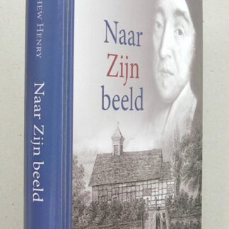 Naar Zijn beeld. Het leven en sterven van Philip Henry.