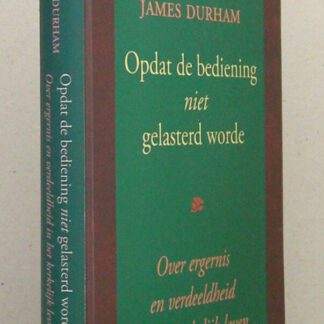 Opdat de bediening niet gelasterd worde. Over ergernis en verdeeldheid in het kerkelijk leven.
