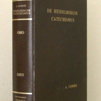 Stellige en praktikale verklaring van den Heidelbergschen Catechismus, (...)