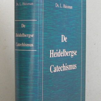 De Heidelbergse Catechismus. 52 predikaties.
