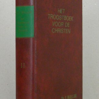 Het troostboek voor de christen. Verklaring van de Heidelbergse Catechismus in 52 predikaties. Deel 2!