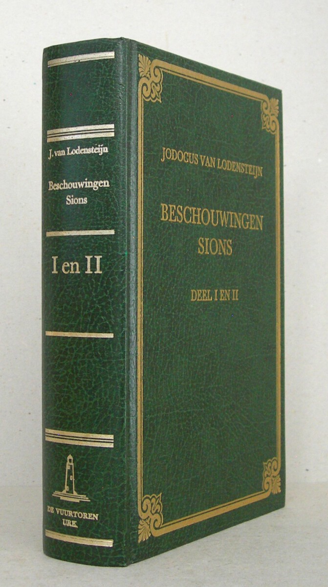 Beschouwingen Sions Deel I en II: J. van Lodensteyn’s Beschouwinge van Zion, of Aandachten en Opmerkingen over den tegenwoordigen toestand van het Gereformeerde Christenvolk. Gesteld in eenige zamenspraken. WAARBIJ: Zions Weeklagen, of Droevige Nagedachten, over het leven en sterven Ds. Jodocus van Lodensteyn. WAARBIJ: J. van Lodensteyn’s Beschouwinge van Zion, of Aandachten en Opmerkingen over het geval van Dss. Jacobus Koelman, en de handelingen der Leeraren en overheden omtrent hem, in twee samenspraken. Nieuwe uitgave door H.P. Scholte (...).