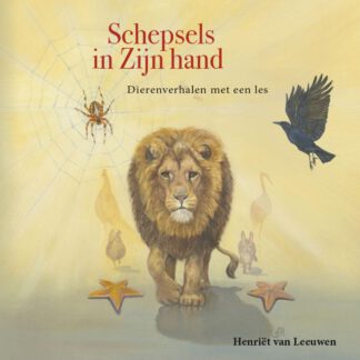Schepsels in Zijn hand. Dierenverhalen met een les.