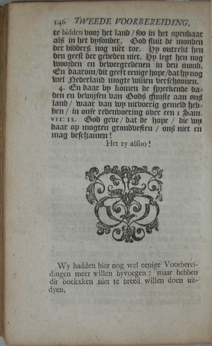 De redenen van Vreese en Hope in het midden van den tegenwoordigen Oorlog, voor de Inwoonderen van Nederland, aandagtiglijk overwoogen. En daar in Gods Voorledene, Tegenwoordige en Gehoopte toekoomende Verlossing der Kerke, door de Vertroosting der Prophetische Schriften, afgebakend en voorgesteld. WAARBIJ: Het Groote Goed van Gods Uitverkoornen, Ende Gods Wonderbaare Goedertierentheden ontrent Nederland. In den Jaare MDCCII. Over Psalm XXXI: 20. en 22-25. WAARBIJ: Brief aan een vriend nopens het boek van Mr. Joncourt, onlangs uitgekomen onder den naam van Samenspraken over de verscheide wijsen van het verklaren der H. Schrift en van Prediken, van de genen die men noemd Coccejanen en Voetianen - Afbeelding 8