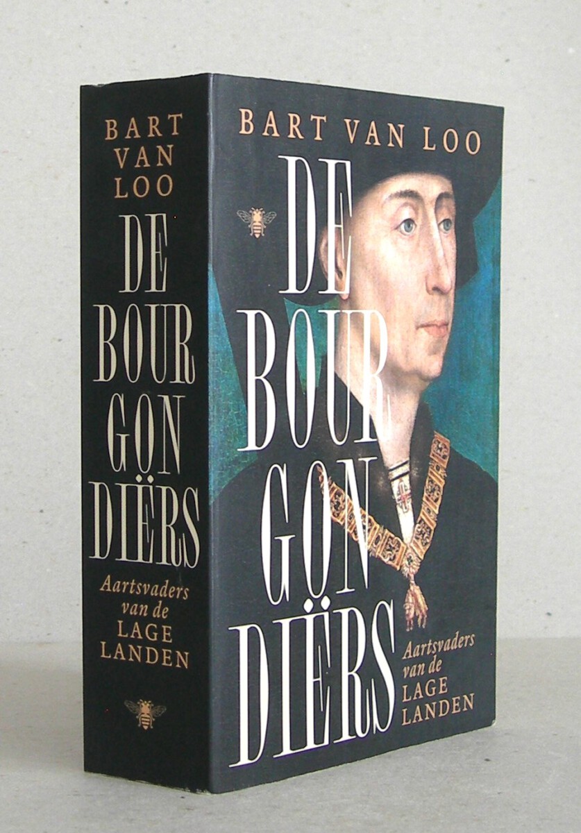 De Bourgondiërs. Aartsvaders van de Lage Landen. 32e druk.
