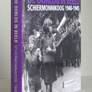 De oorlog in beeld. Schiermonnikoog 1940-1945.