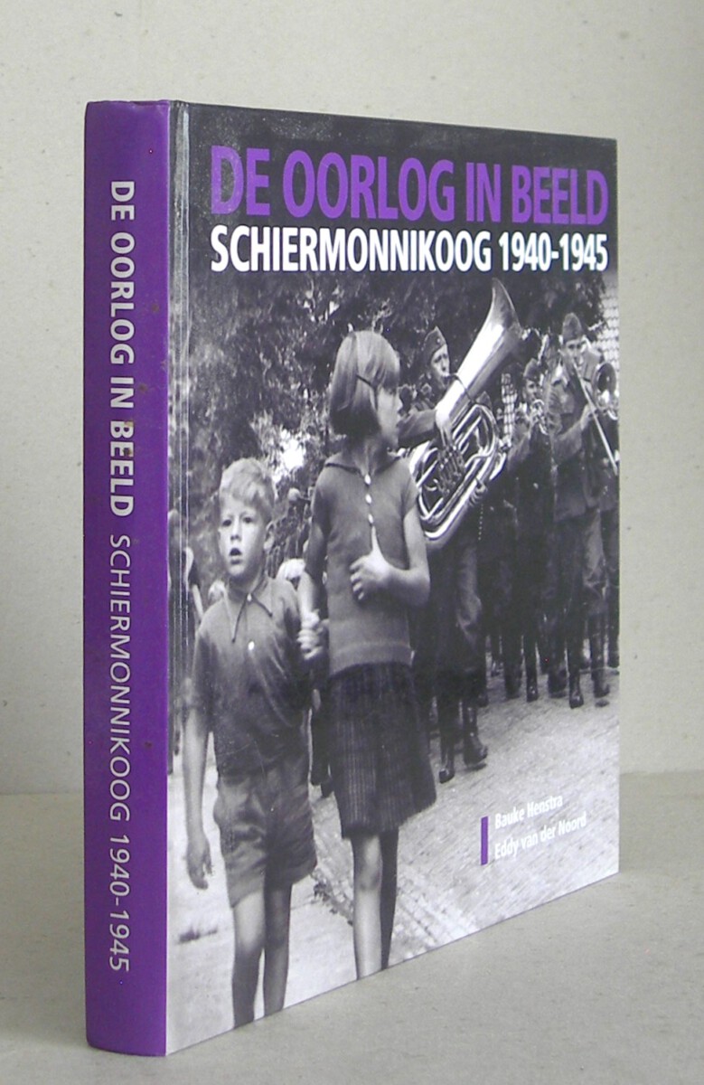 De oorlog in beeld. Schiermonnikoog 1940-1945.