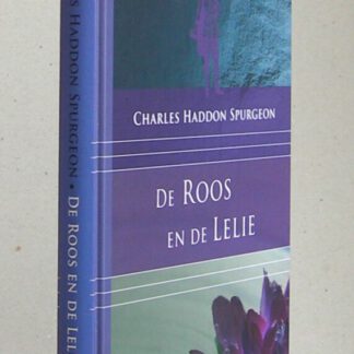 De roos en de lelie. Tweede druk.