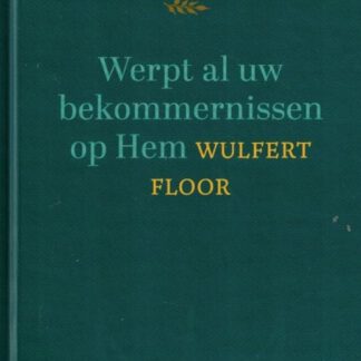 Werpt al uw bekommernis op Hem. Vijf oefeningen.