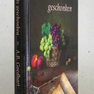 De erfenis geschonken. Tien preken met levensschetsen van predikanten rondom het  Reveil samengesteld door A.B. Goedhart.