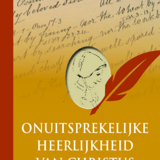 Onuitsprekelijke heerlijkheid van Christus