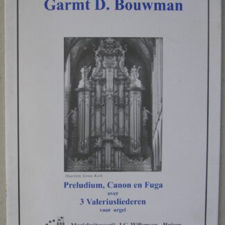 Preludium, Canon en Fuga over 3 Valeriusliederen voor orgel. J.C.Willemsen, 1094.