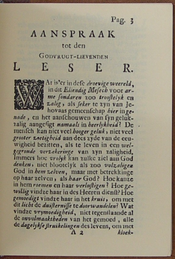Een getrouwe Vriend voor de Ziel, Die een heilzamen Raad en Berigt geeft, om zig zelven wel te onderzoeken, en te bereiden tot dien grooten dag der onderzoekinge Jesu Christi, By wyze van ondervraginge aan zyn Ziel, en samenspraak met zig zelven. In 't Engels beschreven door Timotheus Roogers die het als een Testament aan zyn Gemeinte heeft nagelaten. In het Nederduits vertaald; Met een aanspraak, aanwyzende de nuttigheid van dit werkje door Wilhelmus Eversdyk, Bedienaar des Goddelyken Woords tot Rotterdam. De Tweede Druk. - Afbeelding 3