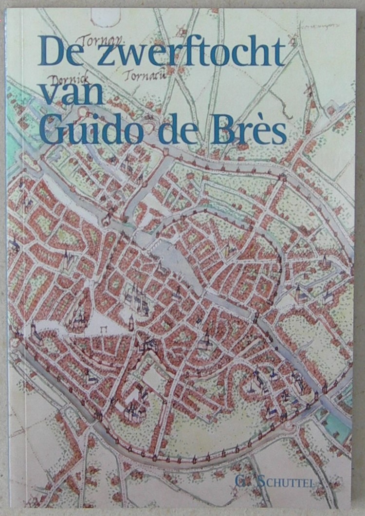 De zwerftocht van Guido de Brès