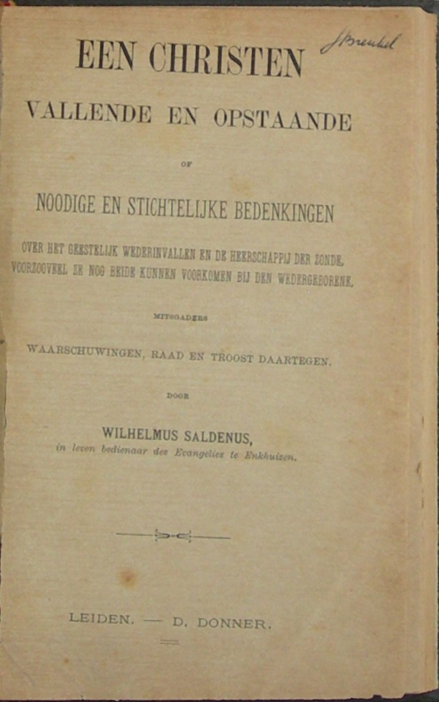 Een Christen vallende en opstaande, of noodige en stichtelijke bedenkingen, (...) Mitsgaders waarschuwingen, raad en troost daartegen - Afbeelding 2