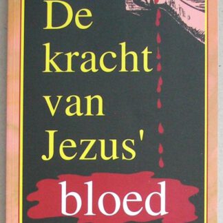 De kracht van Jezus' Bloed. Twintig preken over het bloed van Jezus. 4e, herziene druk. (opnieuw bewerkt door Maps de Weeger)