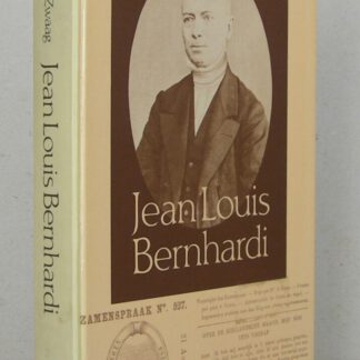 Jean Louis Bernhardi 1811-1873. Een leketheoloog uit de school van Kohlbrugge en Bilderdijk.