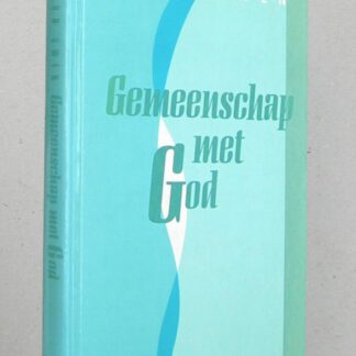 Gemeenschap met God. Vertaling uit het Engels door drs. K. de Jong.