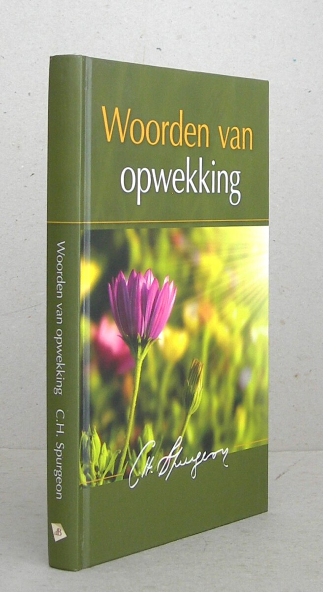 Woorden van opwekking. Tweede druk.