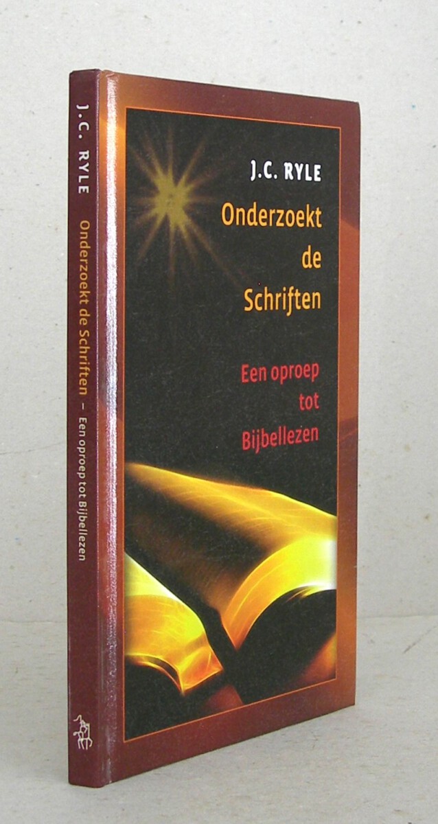 Onderzoekt de Schriften. Een oproep tot Bijbellezen.
