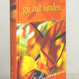 Zoekt en gij zult vinden. Aanwijzingen voor het oprecht zoeken en vinden van Christus. 5e druk.