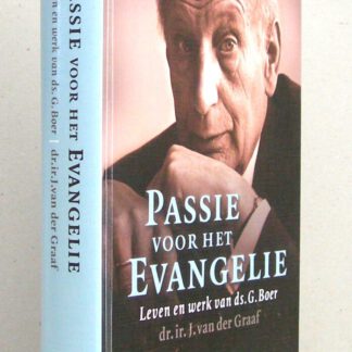 Passie voor het evangelie. Leven en werk van ds. G. Boer.