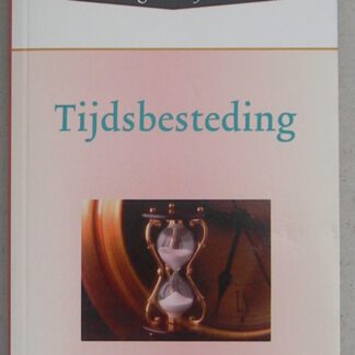 Tijdsbesteding. Serie "Wat zegt de Bijbel over...."
