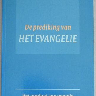 De prediking van het Evangelie.Het aanbod van genade. Tweede druk.