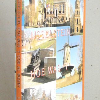 IJsselstein, hoe was 't ook al weer in de vorige eeuw?