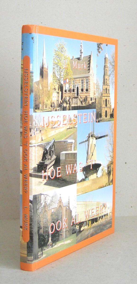 IJsselstein, hoe was 't ook al weer in de vorige eeuw?