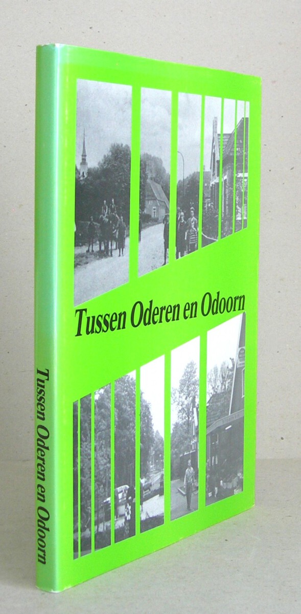 Tussen Oderen en Odoorn. Kijken en lezen over toen en nu.