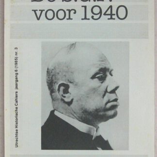 De S.G.P. voor 1940. Utrechtse Historische Cahiers; jrg. 6 (1985), nr. 3.